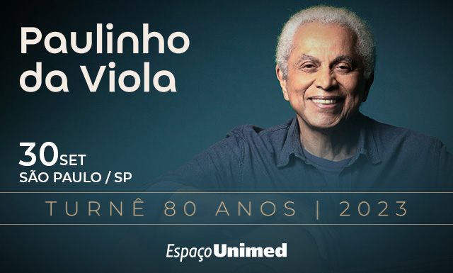 Celebrando o Samba: Paulinho da Viola ao Vivo no Espaço Unimed!